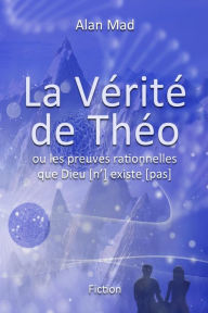 Title: La Vérité de Théo, Author: Alan Mad