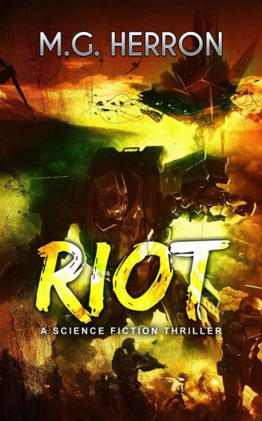 Riot: A Science Fiction Thriller