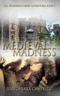 Medieval Madness (Mr. Willifred's Great Adventures)