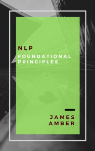 Title: NLP: Foundational Principles, Author: James Amber
