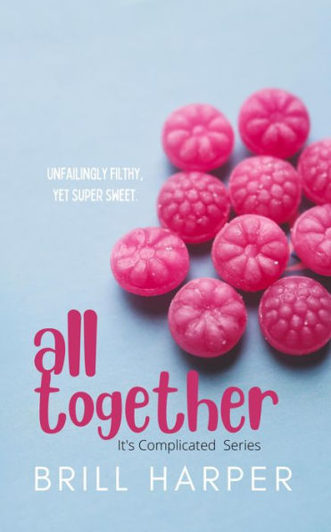 All Together (It's Complicated, #1)