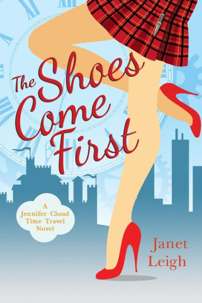 The Shoes Come First (The Jennifer Cloud Series, #1)