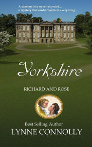 Title: Yorkshire (Richard and Rose, #1), Author: Lynne Connolly
