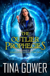 Title: The Outlier Prophecies Boxed Set, plus novella Blood and Magic, Author: Tina Gower