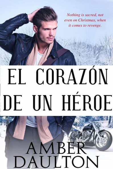 El Corazón de un Héroe (Siempre Invierno, El Corazón de un Héroe, El Rayo sobre el Rancho Bennett, Muérdago en la Ciudad)