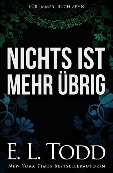 Nichts ist mehr übrig (Für Immer, #10)