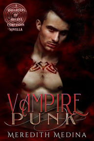 Title: Vampire Punk: A Daughters of Hecate Companion Novella, Author: Meredith Medina