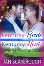 Kentucky Bride/Kentucky Heat (Bluegrass Reunion Series, #3)