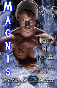 Title: Magnis (Dragons of Nevada, #1), Author: McKayla Schutt