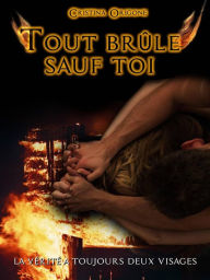 Title: Tout brûle sauf toi, Author: Cristina Origone