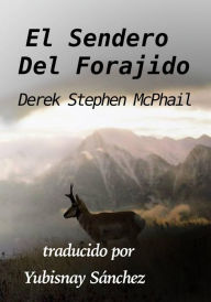 Title: El Sendero Del Forajido (Nº 1, #1), Author: Derek Stephen McPhail