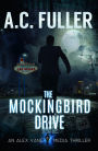 The Mockingbird Drive (The Alex Vane Media Thrillers, #3)