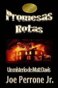 Title: Promesas Rotas: Un Misterio de Matt Davis (Matt Davis Series), Author: Joe Perrone Jr