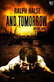 Title: And Tomorrow (Survival, #1), Author: Ralph F. Halse