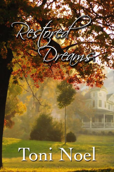 Restored Dreams