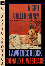 Title: A Girl Called Honey (Collection of Classic Erotica, #21), Author: Lawrence Block