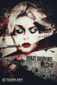 Title: Donati Bloodlines: The Complete Trilogy, Author: Bethany-Kris