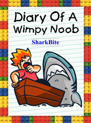 Diary Of A Wimpy Noob Sharkbite Noob S Diary 25 By Nooby Lee Nook Book Ebook Barnes Noble - survive the impossible shark attack roblox roblox