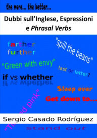 Title: Dubbi sull'Inglese, Espressioni e Phrasal Verbs, Author: Sergio Casado Rodríguez