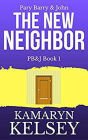 Pary Barry & John- The New Neighbor (PB & J, #1)