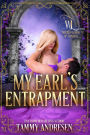 My Earl's Entrapment (Wicked Lords of London, #3)