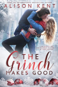 Title: The Grinch Makes Good, Author: Alison Kent