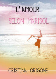 Title: L'amour selon Marisol, Author: Cristina Origone