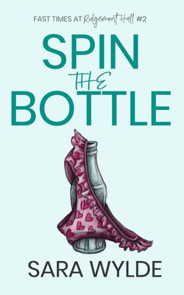 Spin the Bottle (Fast Times at Ridgemont Hall, #2)