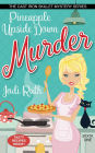 Pineapple Upside Down Murder (The Cast Iron Skillet Mystery Series, #1)