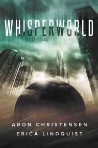 Title: Whisperworld, Author: Erica Lindquist