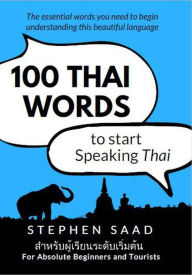 Title: 100 Thai Words to Start Speaking Thai, Author: Stephen Saad