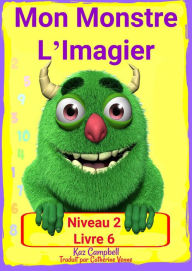 Title: Mon Monstre L'Imagier - Niveau 2 Livre 6, Author: Kaz Campbell