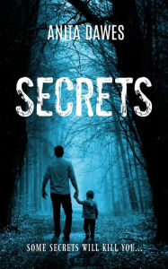 Title: Secrets, Author: anita dawes