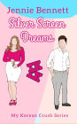 Silver Screen Dreams (My Korean Crush Series, #2)