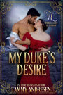 My Duke's Desire (Wicked Lords of London, #4)