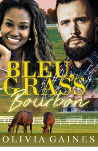 Title: Bleu, Grass, Bourbon (Modern Mail Order Brides), Author: Olivia Gaines