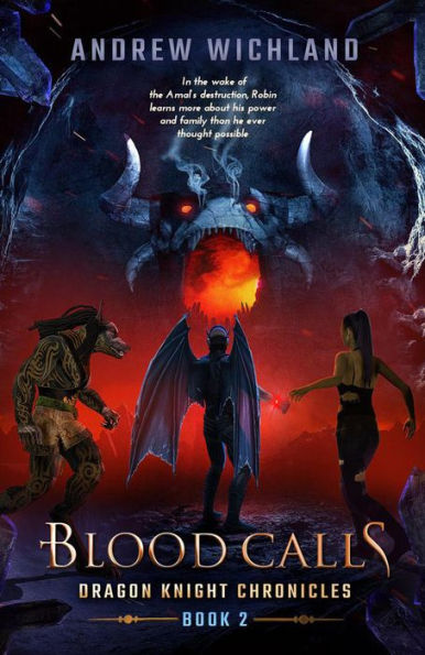 Dragon Knigths Chronicles Blood Calls (Dragon Knight Chronicles, #2)