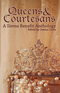 Title: Queens & Courtesans, Author: Jessica Corra (editor)