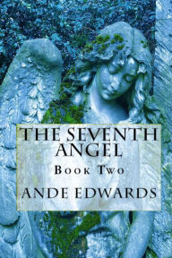 Title: The Seventh Angel (The Prophet Series), Author: Ande Edwards