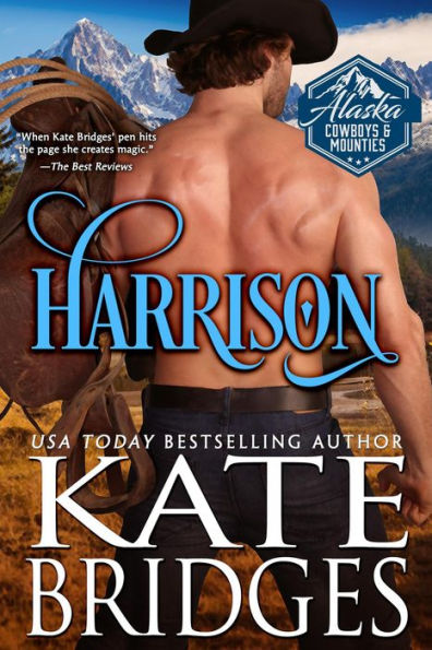 Harrison (Alaska Cowboys and Mounties, #7)