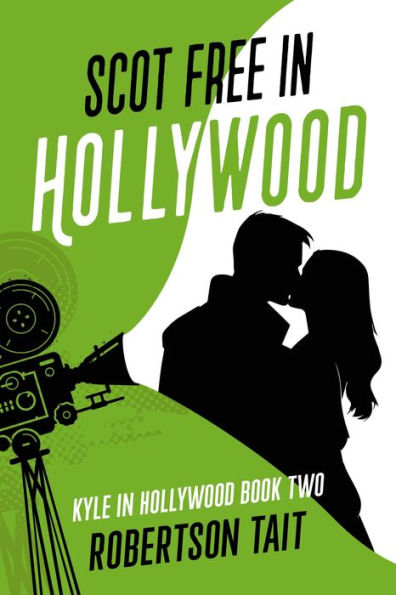 Scot Free in Hollywood (Kyle in Hollywood, #2)