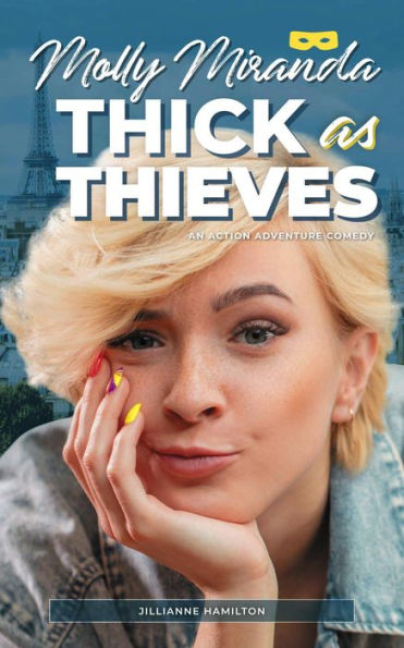 Molly Miranda: Thick as Thieves