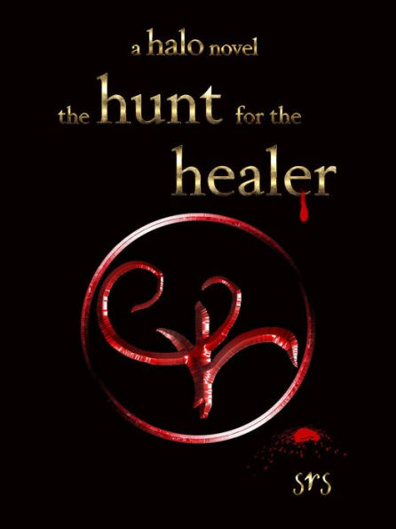 The Hunt for the Healer (the halo series, #1)