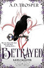 Betrayed (Raven Daughter, #2)