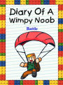 Diary Of A Wimpy Noob: Battle (Noob's Diary, #26)
