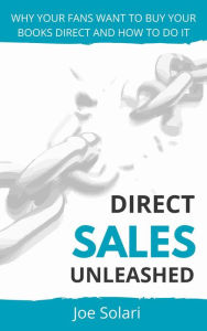 Title: Direct Sales Unleashed, Author: Joe Solari