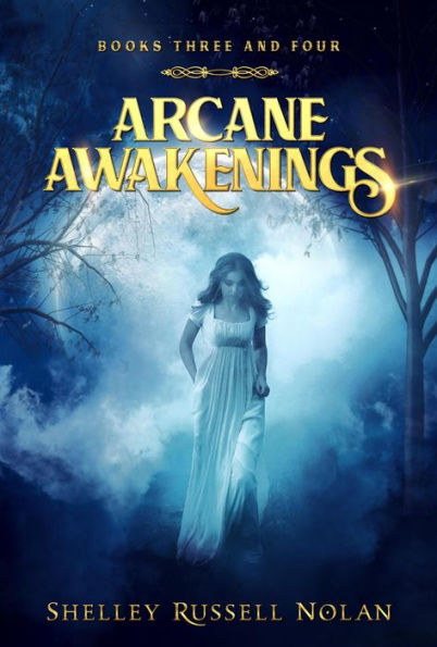 Arcane Awakenings Books Three and Four (Arcane Awakenings Series, #2)