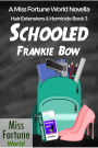Schooled (Miss Fortune World: Hair Extensions and Homicide, #3)