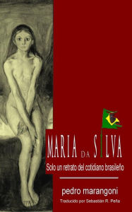 Title: Maria da Silva, solo un retrato del cotidiano brasileno, Author: pedro marangoni