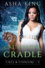 Cat's in the Cradle (Cats & Conjure)